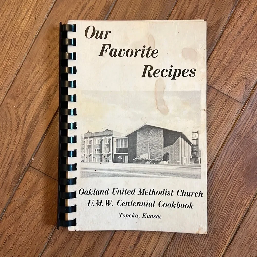 Vintage 1985 Oakland United Methodist Centennial Cookbook Our Favorite Recipes